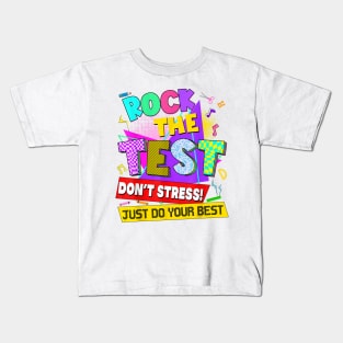 Rock The Test Dont Stress Testing Day GIft For Boys Girls kids Kids T-Shirt